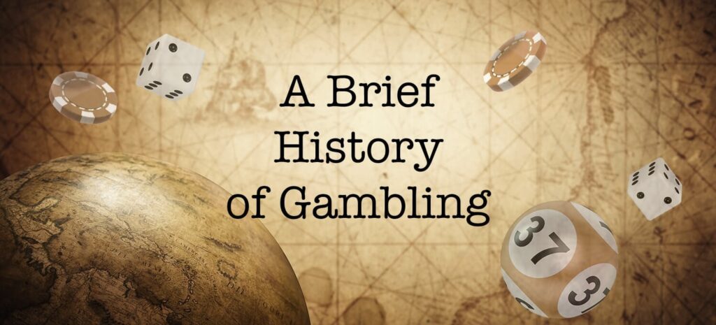 A Brief History of Gambling